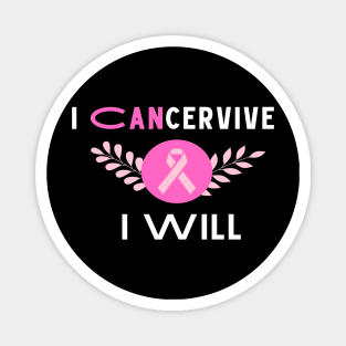 I Cancervive, and I will Magnet